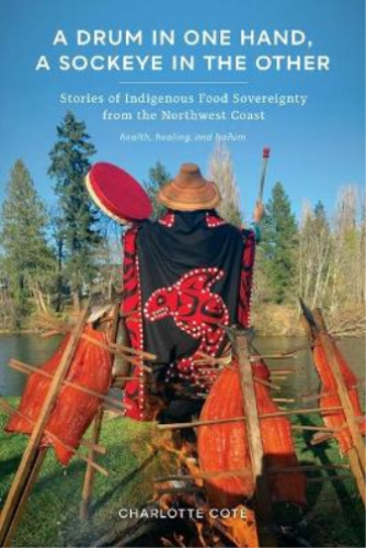 A Drum in One Hand, a Sockeye in the Other book cover